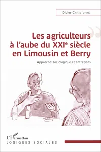 Les agriculteurs à l'aube du XXIe siècle en Limousin et Berry_cover