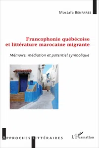 Francophonie québécoise et littérature marocaine migrante_cover