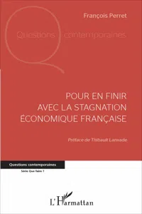 Pour en finir avec la stagnation économique française_cover