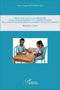 Didactique de la littérature dans l'enseignement et l'apprentissage des langues étrangères en Afrique au Sud du Sahara_cover