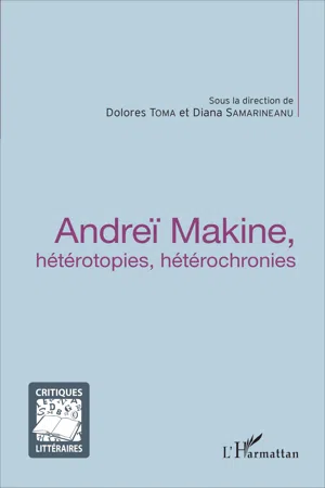 Andreï Makine, hétérotopies, hétérochronies