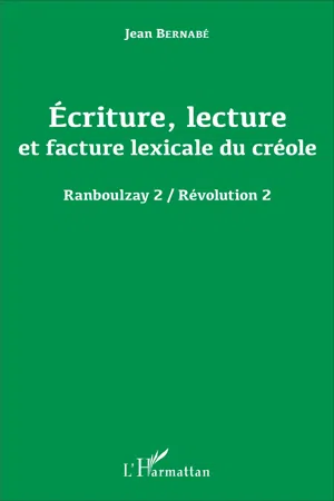 Écriture, lecture et facture lexicale du créole