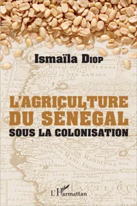 AGRICULTURE DU SENEGAL SOUS LA COLONISATIO_cover