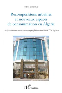 Recompositions urbaines et nouveaux espaces de consommation en Algérie_cover