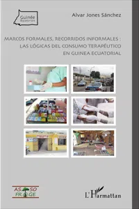 Marcos formales, recorridos informales : las lógicas del consumo terapéutico en Guinea Ecuatorial_cover