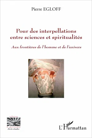 Pour des interpellations entre sciences et spiritualités