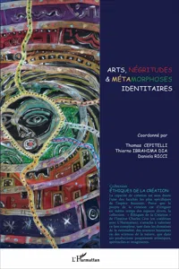 Arts, négritudes & métamorphoses identitaires_cover