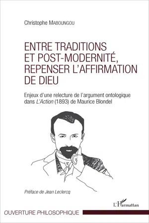 Entre traditions et post-modernité, repenser l'affirmation de Dieu