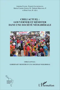 Chili actuel : gouverner et résister dans une société néolibérale_cover