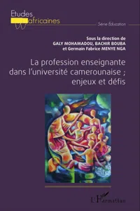 La profession enseignante dans l'université camerounaise; enjeux et défis_cover