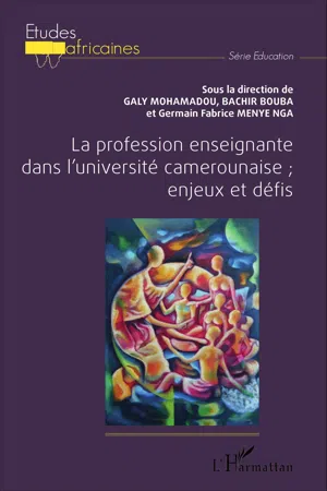 La profession enseignante dans l'université camerounaise; enjeux et défis