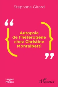 Autopsie de l'hétérogène chez Christine Montalbetti_cover