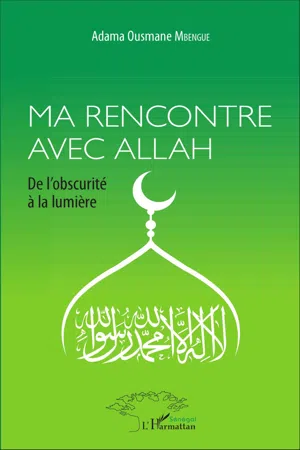 Ma rencontre avec Allah