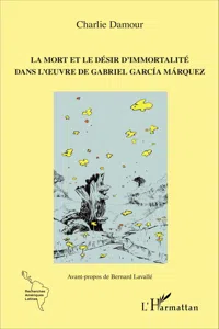 La mort et le désir d'immortalité dans l'oeuvre de Gabriel García Márquez_cover