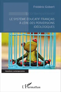 Le système éducatif français à l'ère des perversions idéologiques_cover