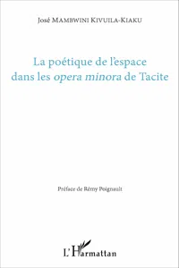 La poétique de l'espace dans les opera minora de Tacite_cover