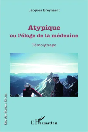 Atypique ou l'éloge de la médecine