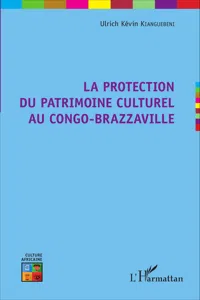 La protection du patrimoine culturel au Congo-Brazzaville_cover