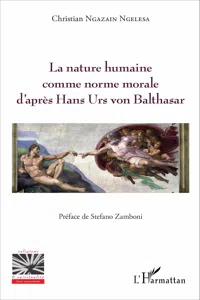 La nature humaine comme norme morale d'après hans Urs von Balthasar_cover