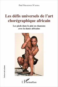 Les défis universels de l'art chorégraphique africain_cover