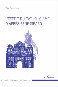 L'esprit du catholicisme d'après René Girard_cover