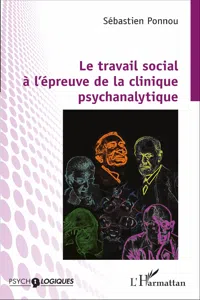 Le travail social à l'épreuve de la clinique psychanalytique_cover