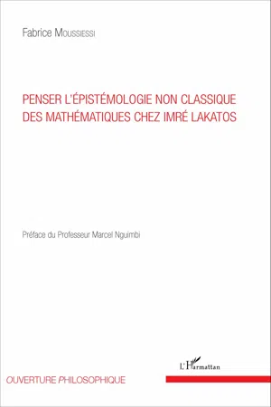 Penser l'épistémologie non classique des mathématiques chez Imré Lakatos