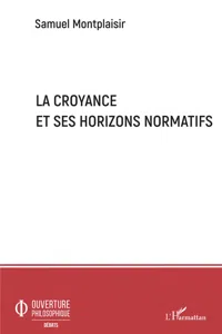 La croyance et ses horizons normatifs_cover