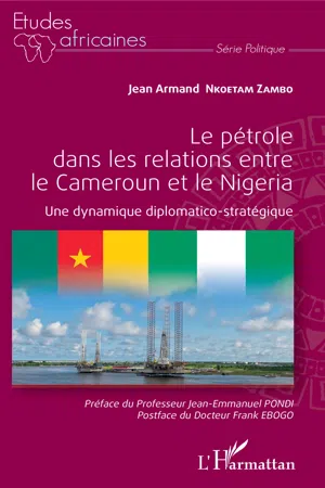 Le pétrole dans les relations entre le Cameroun et le Nigeria