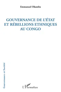 Gouvernance de l'Etat et rébellions ethniques au Congo_cover