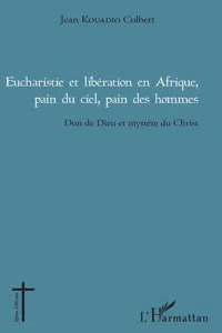 Eucharistie et libération en Afrique, pain du ciel, pain des hommes_cover