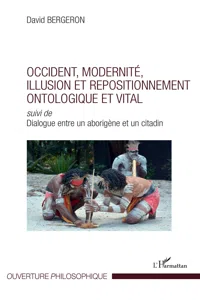 Occident, modernité, illusion et repositionnement ontologique et vital_cover