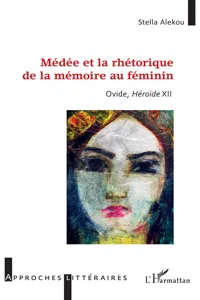 Médée et la rhétorique de la mémoire au féminin_cover