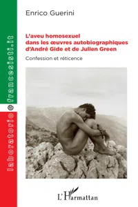 L'aveu homosexuel dans les oeuvres autobiographiques d'André Gide et de Julien Green_cover