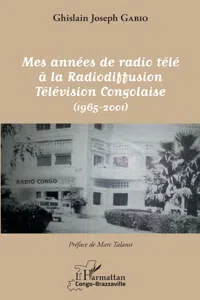 Mes années de radio télé à la Radiodiffusion Télévision Congolaise_cover