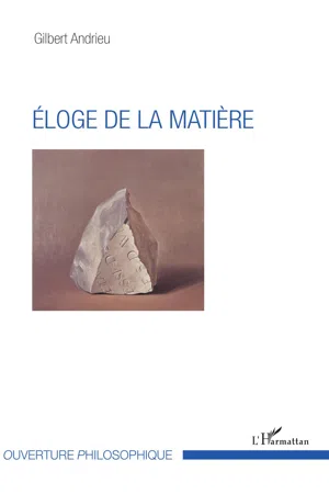 Eloge de la matière