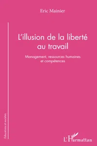 L'illusion de la liberté au travail_cover