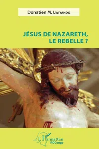 Jésus de Nazareth, le rebelle ?_cover