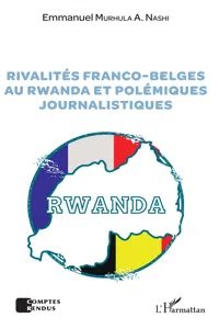 Rivalités franco-belges au Rwanda et polémiques journalistiques_cover