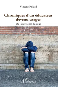 Chroniques d'un éducateur devenu usager_cover