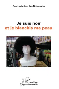 Je suis noir et je blanchis ma peau_cover