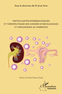 Particularités épidémiologiques et thérapeutiques des cancers gynécologiques et urologiques au Cameroun_cover