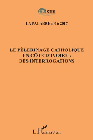 Le pèlerinage catholique en Côte d'Ivoire :