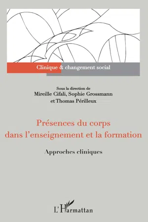 Présences du corps dans l'enseignement et la formation