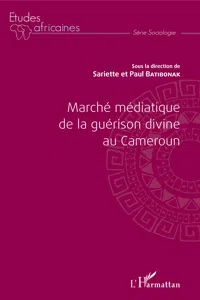 Marché médiatique de la guérison divine au Cameroun_cover