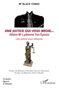 Une justice qui vous broie... Affaire Me Lydienne Yen Eyoum_cover