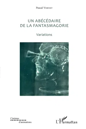 Abécédaire de la fantasmagorie