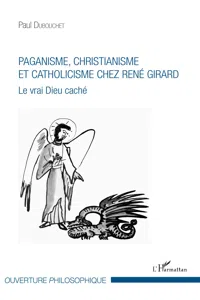 Paganisme, christianisme et catholicisme chez René Girard_cover