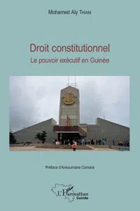 Droit constitutionnel. Le pouvoir exécutif en Guinée_cover