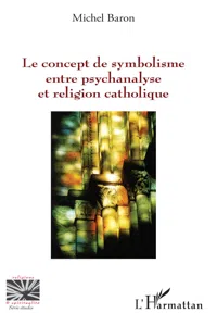 Le concept de symbolisme entre psychanalyse et religion_cover